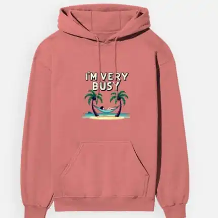 I'm Very Busy Unisex Hoodie – Fun Chill Vibes Print - Coral