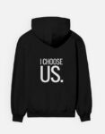 I choose us – Valentine’s Day Unisex Couple Hoodie (Back Print)